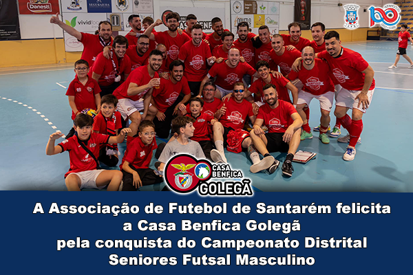 Casa Benfica Golegã é Campeã Distrital Seniores Futsal Masculino
