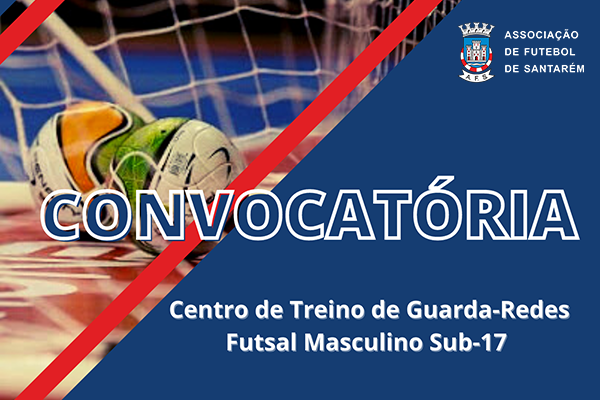 Centro de Treino Guarda-Redes Futsal Masculino Sub-17