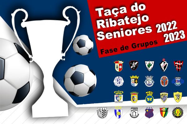 Vai arrancar a Fase de Grupos da Taça do Ribatejo Seniores 2022-2023