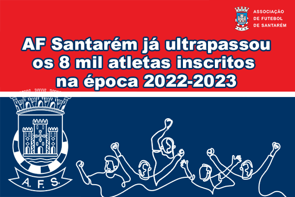 AF Santarém já ultrapassou os 8 mil atletas inscritos na época 2022-2023