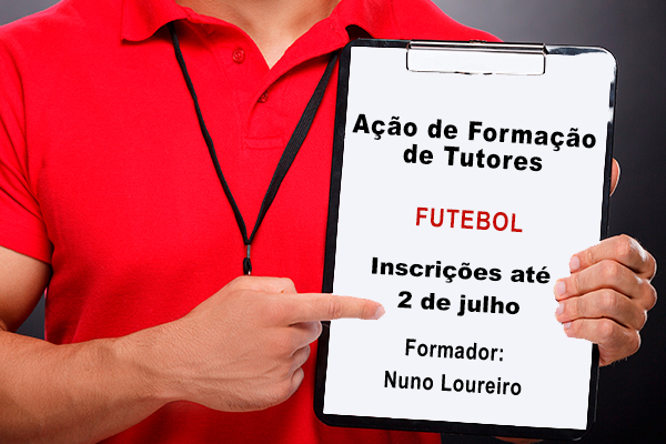 Abertas inscrições para formação contínua para Tutores de Futebol