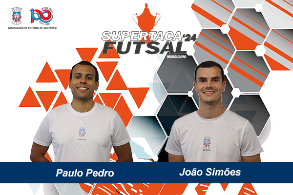 Árbitros na Supertaça Futsal Masculino 2022-2024