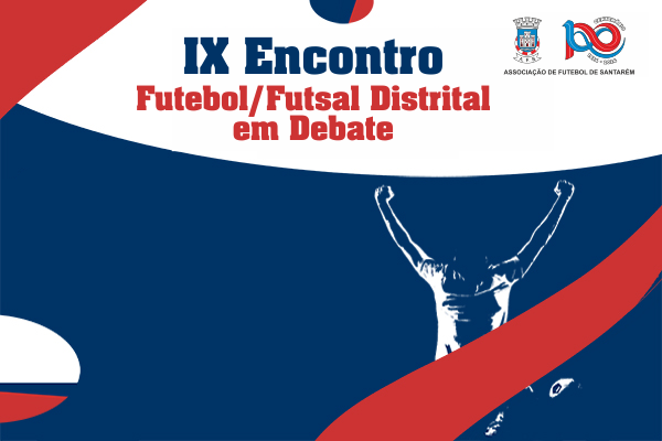 IX Encontro Futebol/Futsal Distrital em Debate