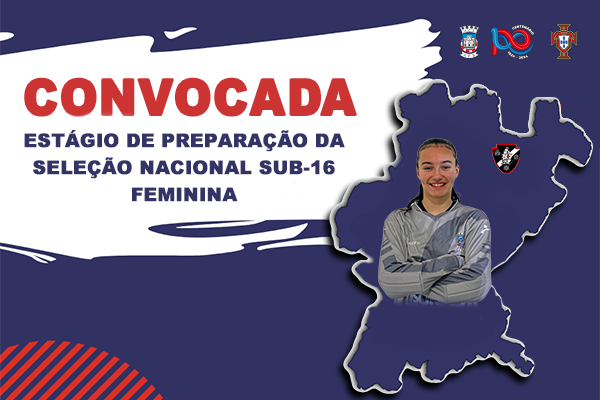 Juliana Estanqueiro convocada para Estágio de Preparação da Seleção Sub-16 Feminina