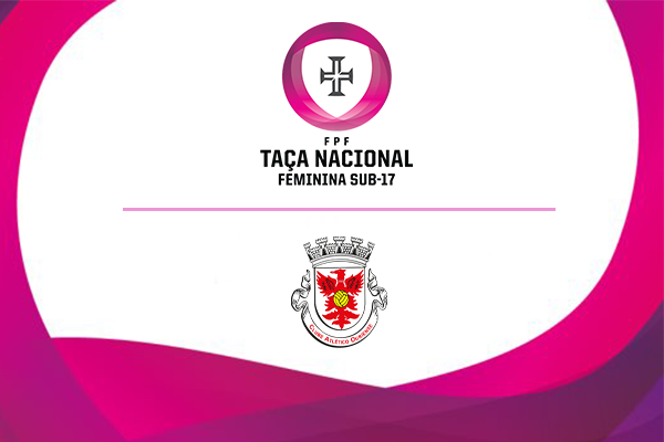 1.ª Fase da Taça Nacional Sub-17 Feminina sorteada