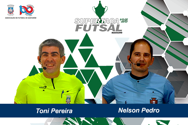 Árbitros na Supertaça Futsal Masculino 2024-2025