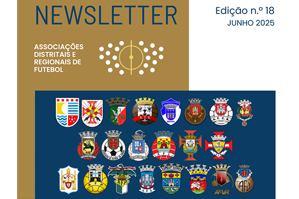 Décima oitava edição da Newsletter das Associações de Futebol