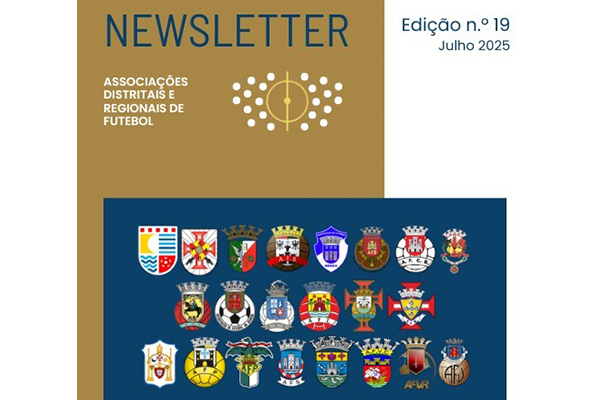 Décima nona edição da Newsletter das Associações de Futebol