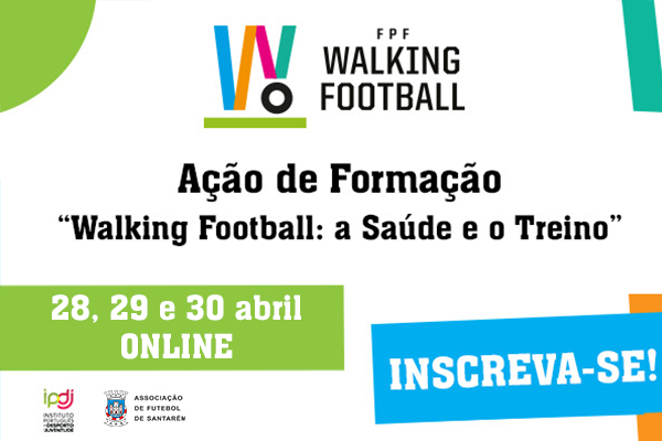 Abertas inscrições para formação "Walking Football: a Saúde e o Treino"