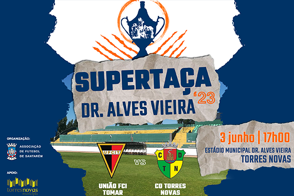 É hoje a Supertaça Dr. Alves Vieira 2023