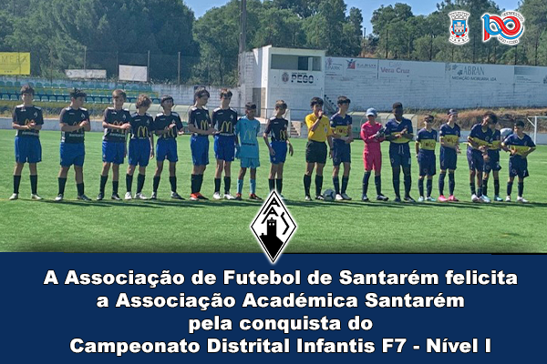 Associação Académica de Santarém é Campeã Distrital Infantis Futebol 7 – Nível I