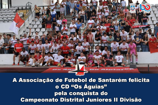 CD “Os Águias” é Campeão Distrital Juniores II Divisão