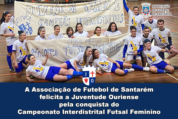 Juventude Ouriense é Campeão Interdistrital de Futsal Feminino