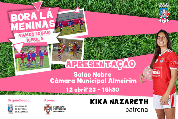 Apresentação Pública do projeto “Bora Lá Meninas, Vamos Jogar À Bola”