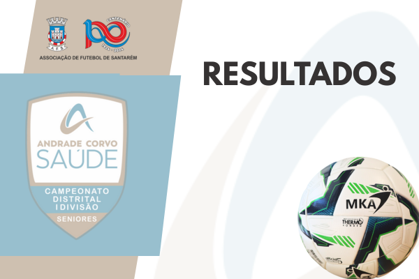 Campeonato Distrital I Divisão / Andrade Corvo Saúde