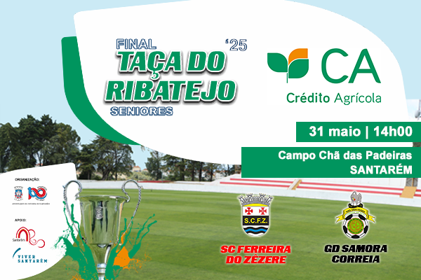Final da Taça do Ribatejo / Crédito Agrícola 2024-2025